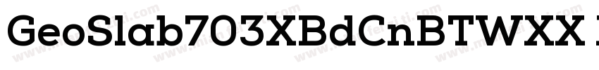 GeoSlab703XBdCnBTWXX XBold字体转换